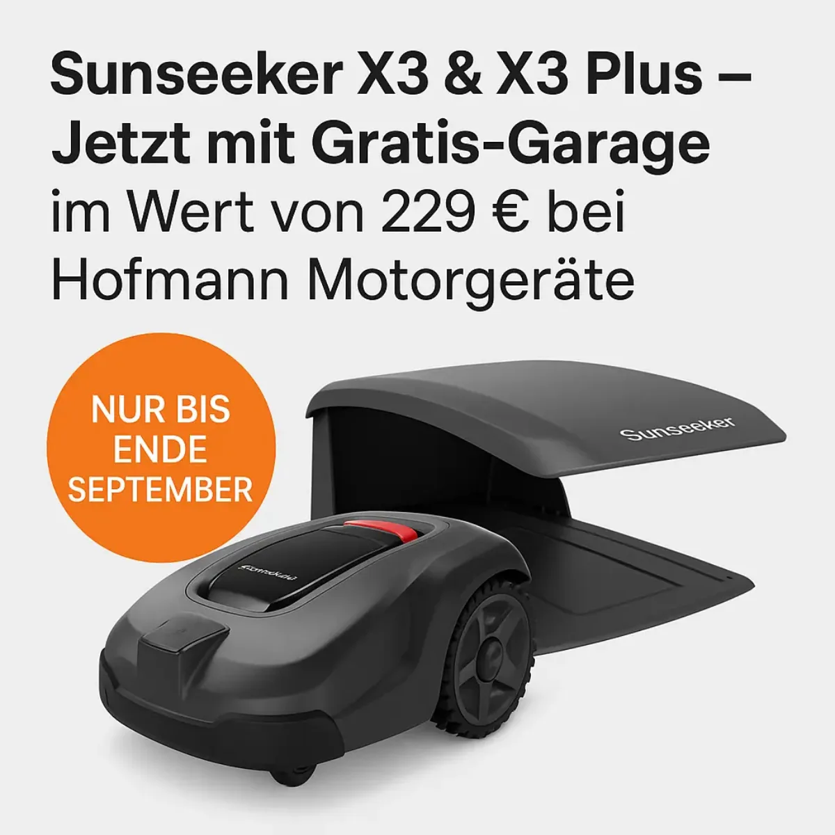 Sunseeker X3 & X3 Plus – Jetzt mit Gratis-Garage im Wert von 229 € bei Hofmann Motorgeräte